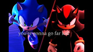 [AMV] Sonic and shadow - You're gonna go far kid