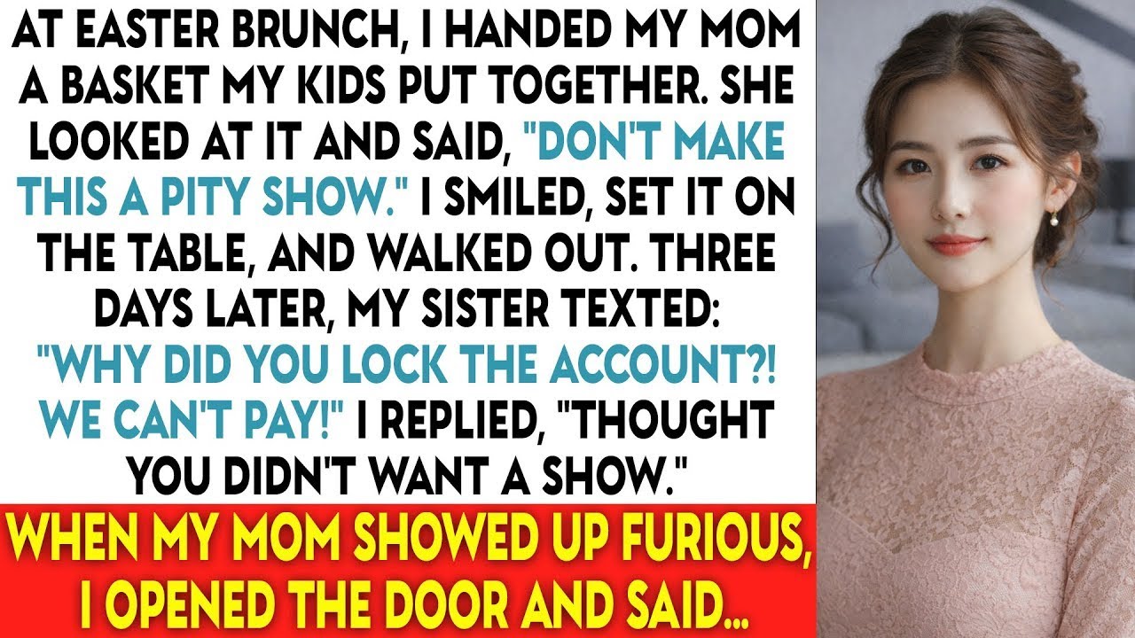 At Easter Brunch, I Handed My Mom A Basket My Kids Put Together. She Looked At It And Said...