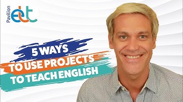 5 ways to use projects to teach English