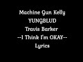 Machine Gun Kelly-I Think I