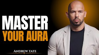The Secret Law Of Aura That Can Make You Unstoppable  Andrew Tate Motivation