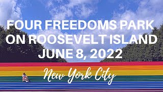 Exploring FOUR FREEDOMS PARK with NYC’s largest Progress Pride Flag installation June 8, 2022