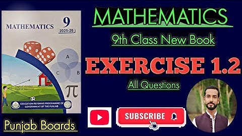 Exercise 1.2 Mathematics 9th Class New Book All Punjab Boards