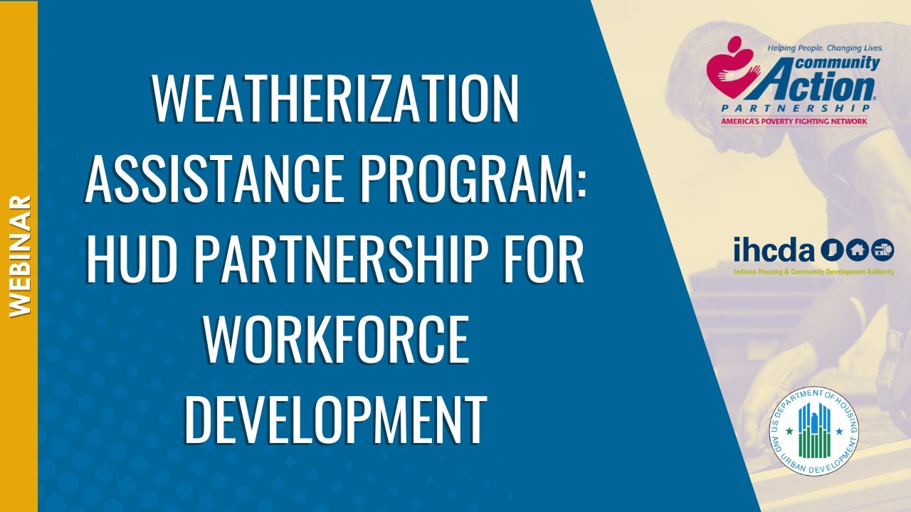 Weatherization Assistance Program: HUD Partnership for Workforce ...