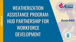 Weatherization Assistance Program: HUD Partnership for Workforce Development