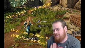 New World:  Quick How to OPR guide (Outpost Rush)