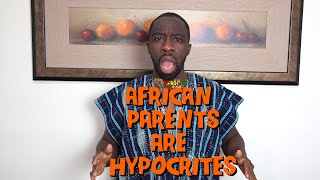 In An African Home: African Parents Are Hypocrites!!! 🗣😱