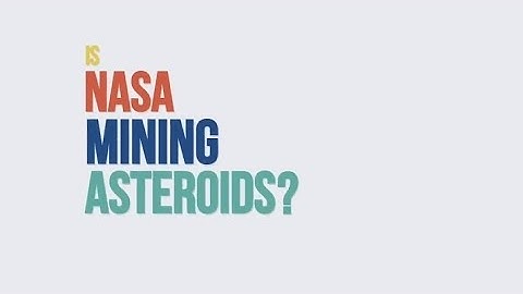 Is NASA mining ⛏️ Asteroids??? We Asked NASA experts.