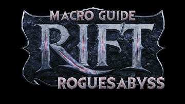 Rift - Macro Guide Part 1