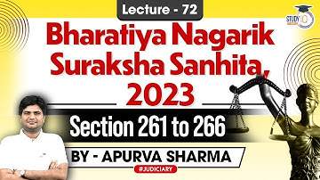 BNSS: Bhartiya Nagarik Suraksha Sanhita 2023 | Lec 72| Section 261 to 266| CrPC 1973 | By:- Apurva