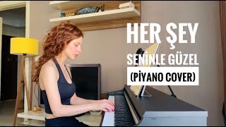 Her Şey Seninle Güzel- Zerrin Özer (piyano cover)- İlayda Su Çakıroğlu Resimi