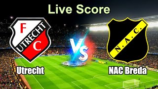 Utrecht vs NAC Breda Live Score - Netherlands Eredivisie