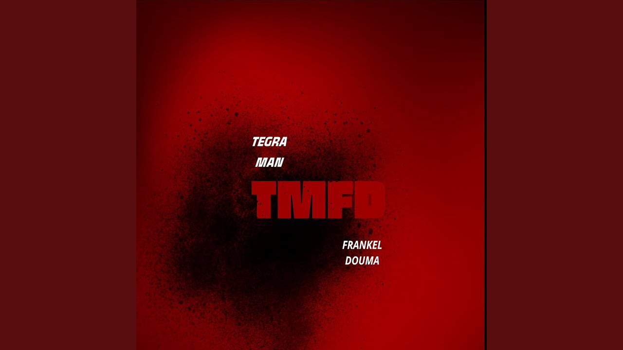 TMFD   Tegraman feat Frankel Douma