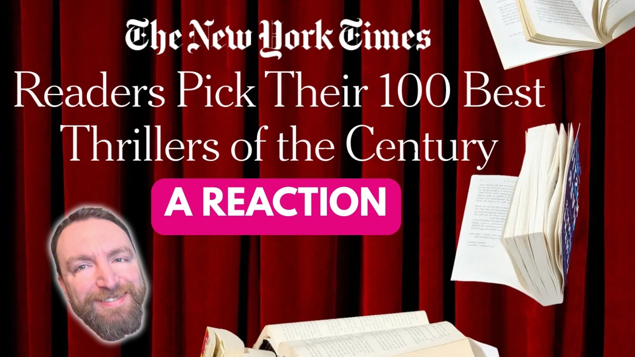 NY Times Readers Pick Their 100 Best Thrillers of the Century: My Reaction