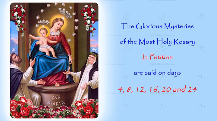 The Glorious Mysteries ~ In Petition ~ Annual 54 D...