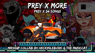 Prey X More [Prey X 24 Songs]  | Fnf Mashup Collab By @Themusicat & Heckinlebork]