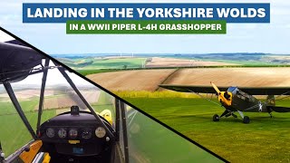 Landing in the Yorkshire Wolds in a WWII 1943 Piper L-4 Grasshopper (Cub) | Eddsfield