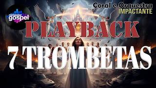 PLAYBACK SETE TROMBETAS numa versão ÉPICA ESPETACULAR com CORAL e Orquestra PRA VOCÊ CANTAR JUNTO