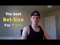 The BEST bet-size in sports betting! (proof it works)