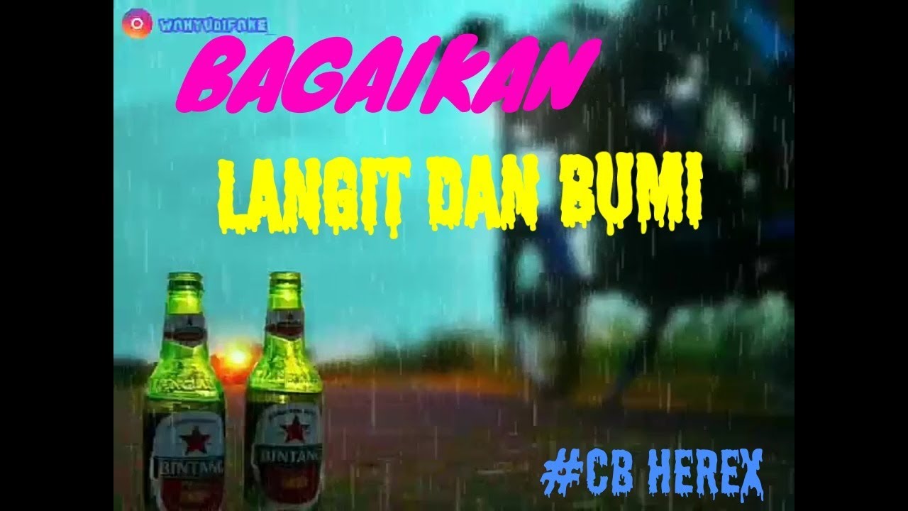 Bagaikan Langit Dan Bumi Story Wa Cb Galau Herex Hits YouTube