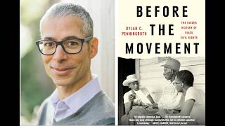 Before the Movement: The Hidden History of Civil Rights with Professor Dylan C. Penningroth