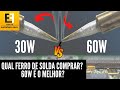 Qual Ferro de Solda Escolher Para Soldar Placa Eletrônica? Potência de 30W ou 60W? Eletrônica Fácil