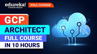 Google Cloud Platform Full Course - 10 Hours [2024] | GCP Tutorial for Beginners | Edureka screenshot 4