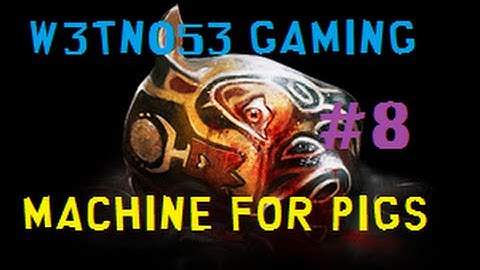 Amnesia: A Machine For Pigs: Part 8 - The Poo Sewers