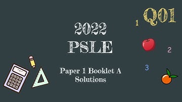 Worked Solutions | 2022 PSLE Paper 1 | Q1