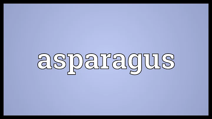 Asparagus Meaning - DayDayNews