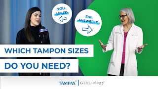 Which Tampon Sizes Do You Need? | Tampax and Girlology