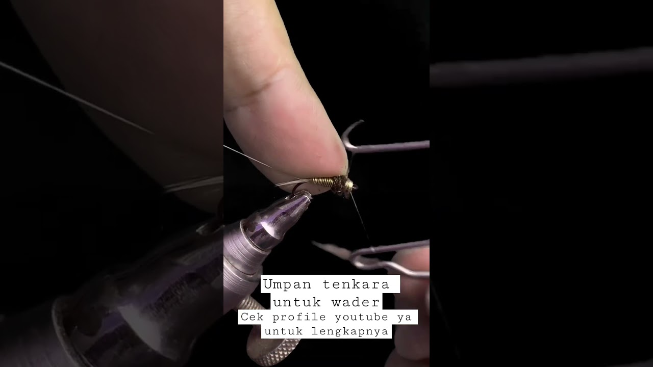 Cara Bikin Umpan Fly Fishing Tenkara Untuk Wader 