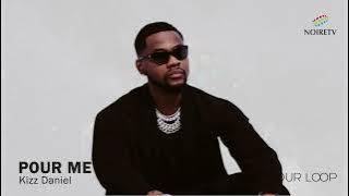 Kizz Daniel  Pour Me Water 1 Hour Loop On NoireTV