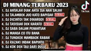 DJ MINANG TERBARU 2023 - DJ ANTAHLAH DIAK ANTAH SIA NAN SALAH X TALAMBEK JUO KATO BAPISAH FULL BASS