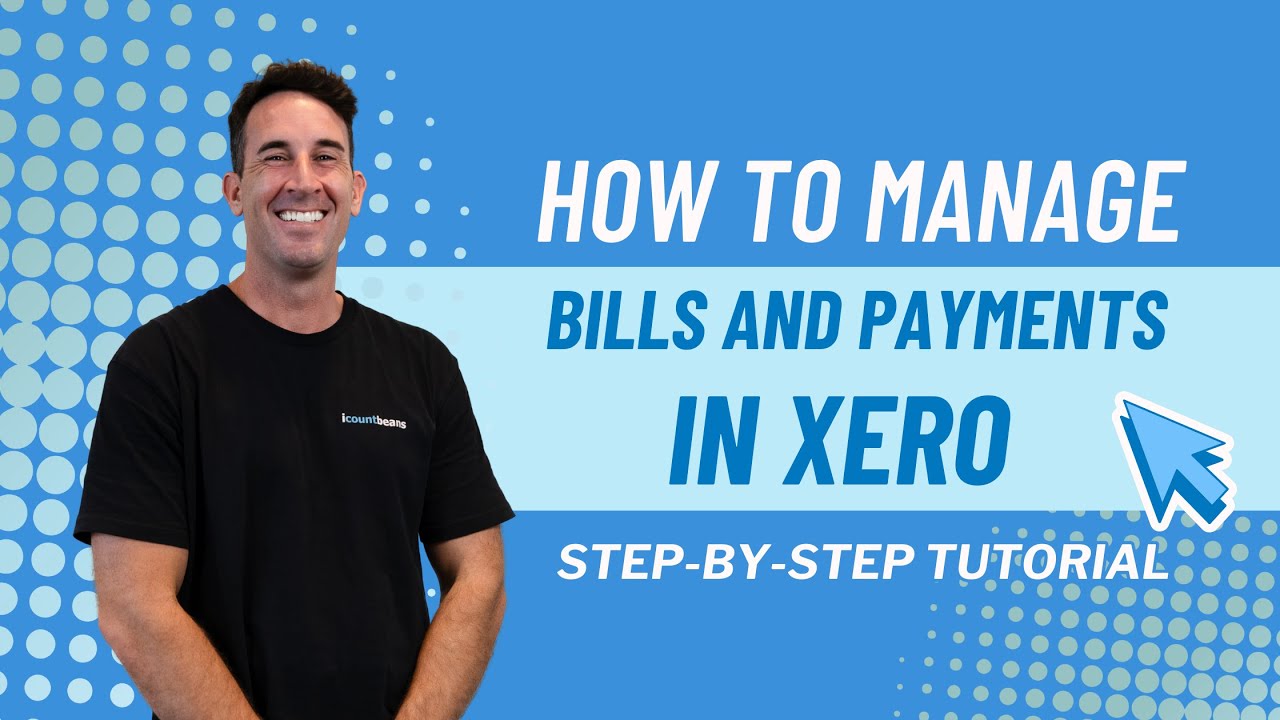How to Manage Bills and Payments in Xero (Step-by-Step Tutorial) - YouTube
