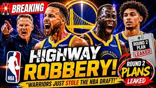 🚨HIGHWAY ROBBERY! Warriors Just STOLE The NBA Draft — Round 2 Plans LEAKED 😳🔥