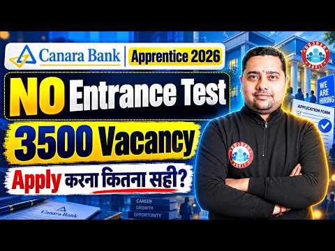 Canara Bank Apprentice 2026 | 3500 Posts, Exam Pattern | Canara Bank Apprentice Form Fill Up 2026
