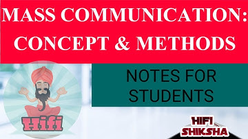 Mass Communication | Meaning | Definition | concept &methods | means of mass communication | NOTES