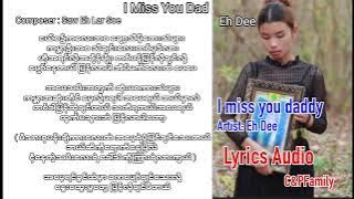 Myanmar father song I miss you daddy Eh Dee[ Lyrics Audio]