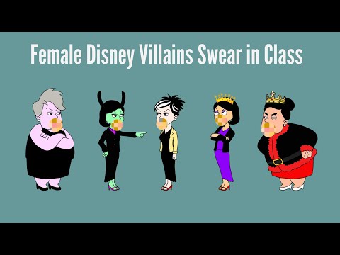 Female Disney Villains Swear in Class/Grounded Female Disney Villains Swear in Class/Grounded