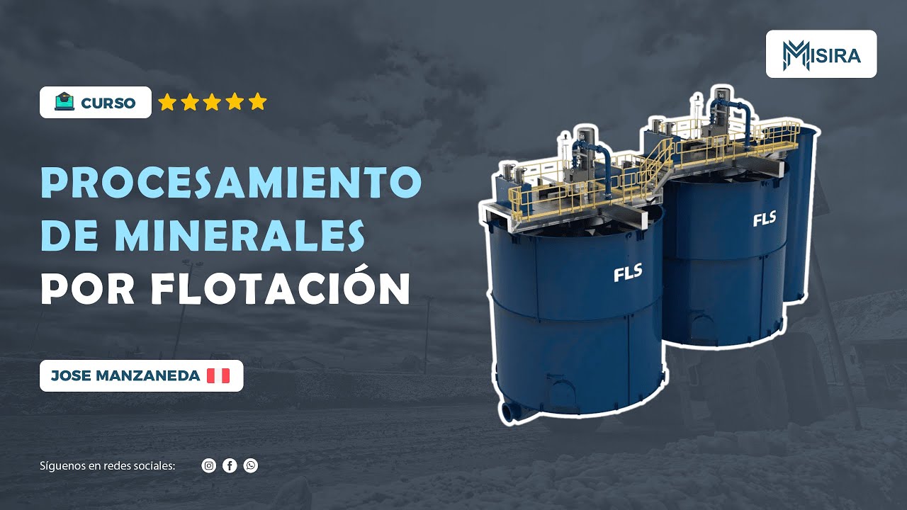 Curso de Metalurgia: Procesamiento de Minerales por Flotación