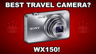 Best Travel Camera? WX150! w/ Sample Photos - Pocketable and Powerful! Point-and-Shoot