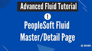 How to create PeopleSoft Fluid Master/Detail Component | Advanced Fluid Tutorial - 1 | Siva Koya