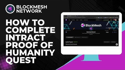 How To Complete Intract Proof of Humanity Quest For Blockmesh Network Airdrop | Blockmesh KYC
