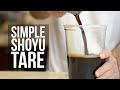 How to make an awesome simple shoyu tare recipe