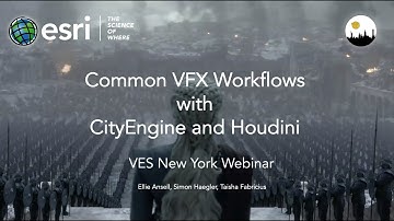 ESRI and the VES present "Common VFX Workflows with CityEngine and Houdini"