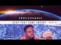 Keep That Same Energy | World Changer | (Part 9) | Jerry Flowers