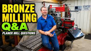 That Ain’t Gold! Milling Bronze Bars on the Planer Mill Q&A