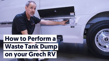 How to Perform a Waste Tank Dump on your Grech RV