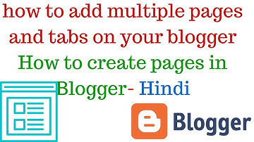 how to add multiple pages and tabs on your blogger|How to create pages in Blogger- Hindi